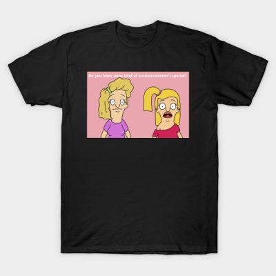 Do You Have Some Kind Of Businesswomans Special T-Shirt Official Bob's Burgers Merch