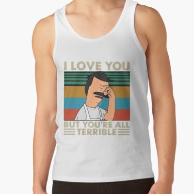 I Love You But You’Re All Terrible Tank Top Official Bob's Burgers Merch